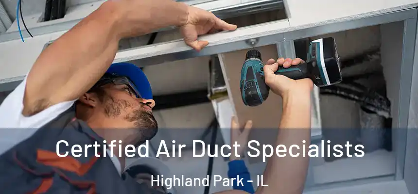  Certified Air Duct Specialists Highland Park - IL