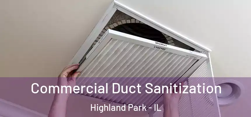 Commercial Duct Sanitization Highland Park - IL